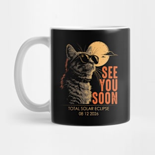 See You Soon Total Solar Eclipse August 12 2026 Mug